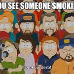 Derb | WHEN YOU SEE SOMEONE SMOKING DABS | image tagged in derb | made w/ Imgflip meme maker