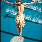 jesus christ | DIVE INTO LIFE | image tagged in jesus christ,dive,jesus,life,pool,diving | made w/ Imgflip meme maker