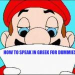 Hotel Mario Letter | HOW TO SPEAK IN GREEK FOR DUMMIES | image tagged in hotel mario letter,greek,mario,for dummies | made w/ Imgflip meme maker