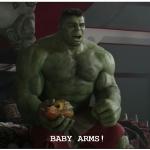 Hulk baby arms