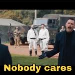 Nobody cares! meme