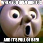 AHH! | WHEN YOU OPEN DORITOS; AND IT'S FULL OF BEER | image tagged in ahh | made w/ Imgflip meme maker