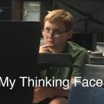 My thinking face