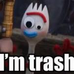 Forky - I'm Trash meme