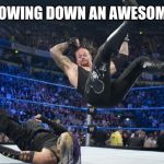 Are You Ready to Rumble | ME THROWING DOWN AN AWESOME MEME | image tagged in meme smackdown,memes,wwe,funny | made w/ Imgflip meme maker