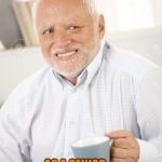 Happy and sad old man | AS A SENIOR,     I NOW QUALIFY FOR A DISCOUNT AT CHUCK E. CHEESE | image tagged in happy and sad old man | made w/ Imgflip meme maker