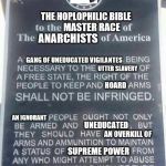 2nd Amendment | THE HOPLOPHILIC BIBLE; MASTER RACE; ANARCHISTS; GANG OF UNEDUCATED VIGILANTES; UTTER SLAVERY; HOARD; AN IGNORANT; UNEDUCATED; AN OVERKILL OF; SUPREME POWER; THE NEW WORLD ORDER | image tagged in 2nd amendment | made w/ Imgflip meme maker