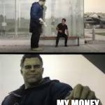 hulk giving ant man money