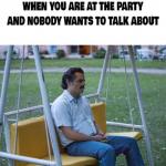 When you are at the party