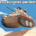 panzerpanzer | HOW AMX ELC BIS PLAYERS LOOK EVERYONE ELSE | image tagged in panzerpanzer | made w/ Imgflip meme maker
