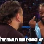 Kofi middle finger | WHEN YOU'VE FINALLY HAD ENOUGH OF EVERYONE | image tagged in kofi middle finger | made w/ Imgflip meme maker