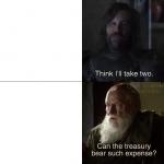 can the treasury bear such expense meme