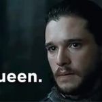 Jon My Queen GIF Template