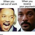 Call Out Of Work vs. Paycheck meme