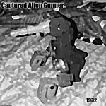 No need to storm Area 51, I've got your proof | Captured Alien Gunner; 1932 | image tagged in stolen from area 51,aliens,area 51,the truth is out there,not really,memes | made w/ Imgflip meme maker