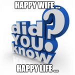 EE & SD COMMITEE | HAPPY WIFE ... HAPPY LIFE ... | image tagged in ee  sd commitee | made w/ Imgflip meme maker