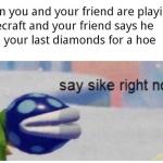SAY SIKE GODDAMN IT