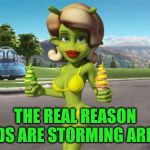 Marlyin Alien | THE REAL REASON NERDS ARE STORMING AREA 51 | image tagged in marlyin alien | made w/ Imgflip meme maker