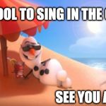 SUMMER | IT'S COOL TO SING IN THE CHOIR! SEE YOU AT 6:15 | image tagged in summer | made w/ Imgflip meme maker