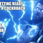 Thor Bring Me Blank | ME GETTING READY TO KILL A COCKROACH; MY 2016 YEAR BOOK | image tagged in thor bring me blank | made w/ Imgflip meme maker