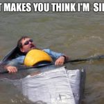 I shall lie on a bed of river sedge | WHAT MAKES YOU THINK I'M  SINGLE? | image tagged in i shall lie on a bed of river sedge | made w/ Imgflip meme maker