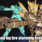 Unicorn's Reign | Me and my bro storming Area 51... | image tagged in unicorn's reign | made w/ Imgflip meme maker