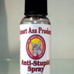I know some folks that could use a bath in this... | DOES ANYONE KNOW IF THIS COMES IN ECONOMY SIZE? | image tagged in anti-stupid spray,stupid people,wonder product,as seen on tv,but wait there's more | made w/ Imgflip meme maker