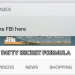 FBI meme | KRABBY PATTY SECRET FORMULA | image tagged in fbi meme | made w/ Imgflip meme maker