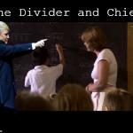 The divider and chief