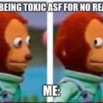 Monkey Puppet | ROSÉ BEING TOXIC ASF FOR NO REASON.. ME: | image tagged in monkey puppet | made w/ Imgflip meme maker