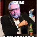 quick books | SW | image tagged in quick books | made w/ Imgflip meme maker