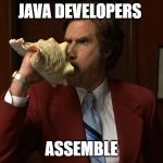 News Team Assemble | JAVA DEVELOPERS; ASSEMBLE | image tagged in news team assemble | made w/ Imgflip meme maker