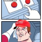 Two Button Maga Hat | MUELLER REPORT IS FAKE NEWS; MUELLER REPORT TOTALLY EXONERATED TRUMP | image tagged in two button maga hat | made w/ Imgflip meme maker