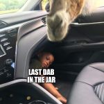 God no | ME; LAST DAB IN THE JAR | image tagged in god no | made w/ Imgflip meme maker