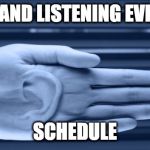 Listening Help | Q/A AND LISTENING EVENTS; SCHEDULE | image tagged in listening help | made w/ Imgflip meme maker