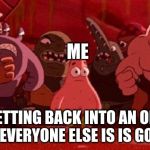 Hey, I finally bought a new copy of Diablo 3 for the Switch | ME; GETTING BACK INTO AN OLD GAME EVERYONE ELSE IS IS GOOD AT | image tagged in patrick star surrounded | made w/ Imgflip meme maker