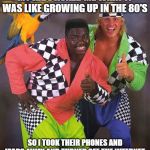 80's Kids | MY KIDS ASKED ME WHAT IT WAS LIKE GROWING UP IN THE 80'S; SO I TOOK THEIR PHONES AND IPADS AWAY AND TURNED OFF THE INTERNET | image tagged in cheesy 80s,internet,phone,1980s,funny,funny memes | made w/ Imgflip meme maker