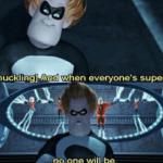 Syndrome Everyone Super