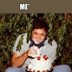 Johnny Cash Eating Cake | ME STEALS WEDDING CAKE; BRIDE AND GROOM FIND ME; ME* | image tagged in johnny cash eating cake | made w/ Imgflip meme maker