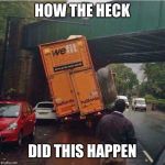 we fit | HOW THE HECK; DID THIS HAPPEN | image tagged in we fit,what the heck | made w/ Imgflip meme maker