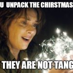 Stranger Things | WHEN YOU  UNPACK THE CHIRSTMAS LITGHTS AND THEY ARE NOT TANGLED | image tagged in stranger things | made w/ Imgflip meme maker