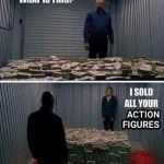 Action Figures | image tagged in action figures | made w/ Imgflip meme maker