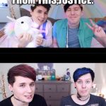 How did it happen???? | HOW DID I GO FROM THIS,JUSTICE:; TO THIS,HOT TOPIC: | image tagged in dan and phil 2 | made w/ Imgflip meme maker