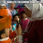 How It Feels To Be In A Daneliya Tuleshova Concert | ME AT THE DANELIYA TULESHOVA CONCERT BE LIKE | image tagged in singapore snapchat kids,memes,eurovision,junior,kazakhstan,indonesia | made w/ Imgflip meme maker