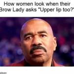 Steve Harvey Brow Lady Upper Lip