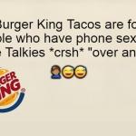 burger king taco phone sex with walkie talkies