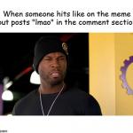Confused Hit Like Button But Put lol In Comnent Section meme