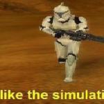 “Just like the simulations”