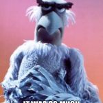 Sam The Eagle | HMMM; IT WAS SO MUCH EASIER AT MACQUARIE BANK. | image tagged in sam the eagle | made w/ Imgflip meme maker