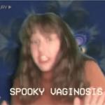 Spooky Vaginosis